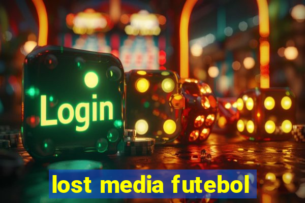 lost media futebol